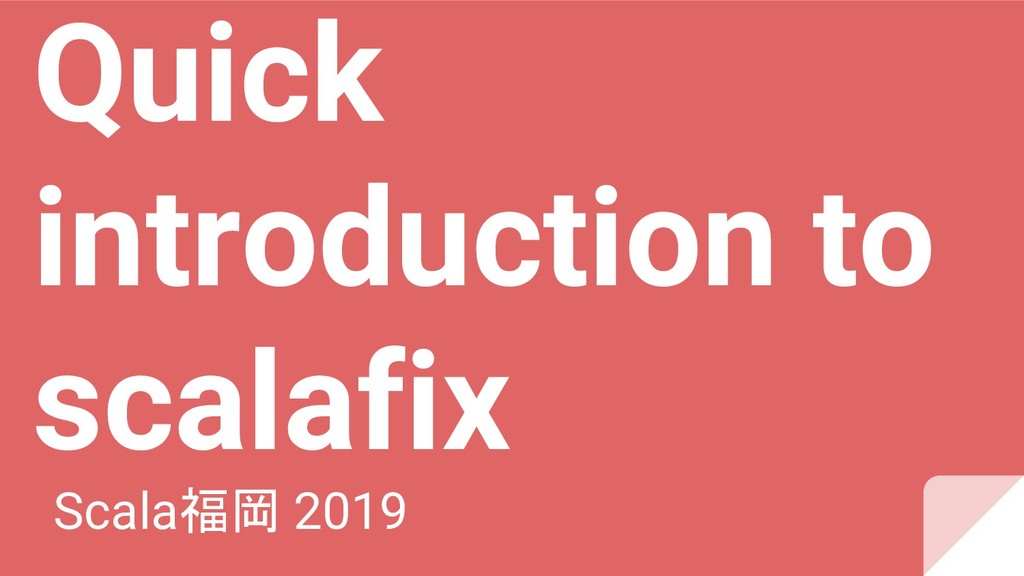 Quick introduction to scalafix