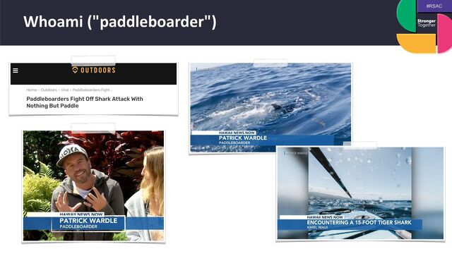 #RSAC
Whoami ("paddleboarder")
