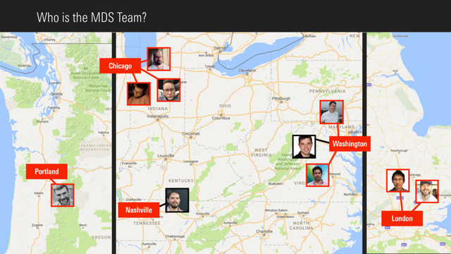 Who is the MDS Team?
Body Text
Portland
Nashville
Washington
London
Chicago
