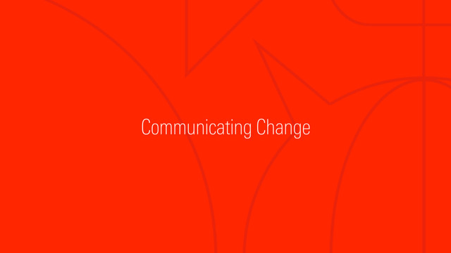 Communicating Change
