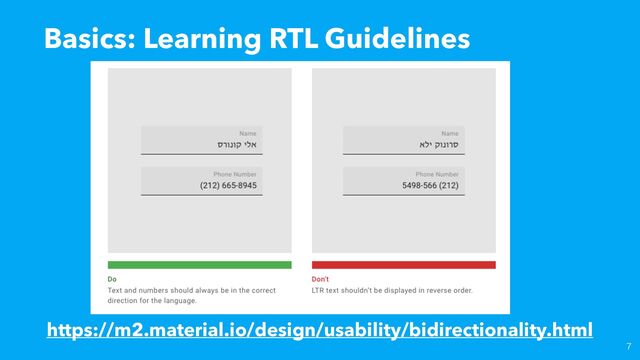 Basics: Learning RTL Guidelines

https://m2.material.io/design/usability/bidirectionality.html
