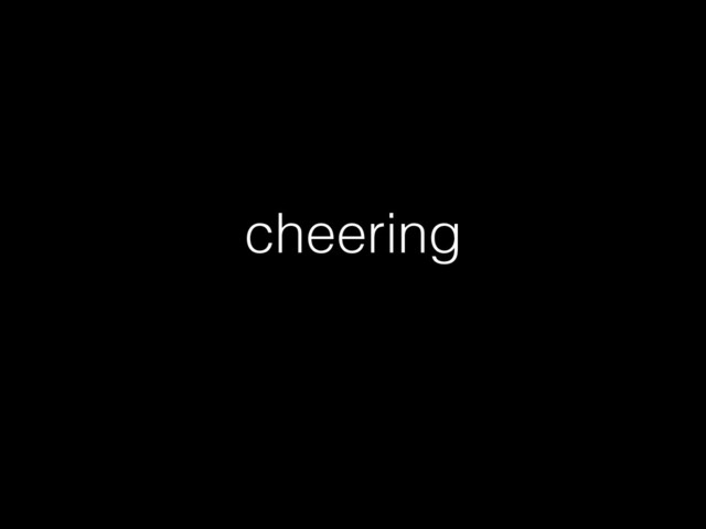 cheering
