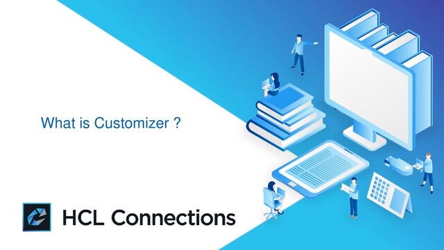 What is Customizer ?
