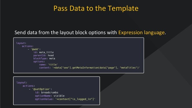 www.oroinc.com
Pass Data to the Template
Send data from the layout block options with Expression language.

