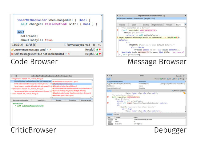 Code Browser Message Browser
CriticBrowser Debugger
