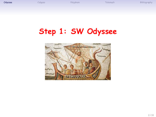Odyssee Calypso Polyphem Telemach Bibliography
Step 1: SW Odyssee
2 / 33
