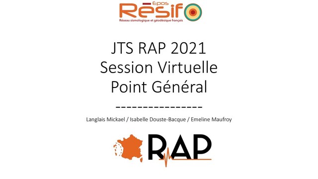 JTS RAP 2021
Session Virtuelle
Point Général
----------------
Langlais Mickael / Isabelle Douste-Bacque / Emeline Maufroy
