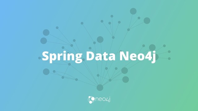 Spring Data Neo4j
