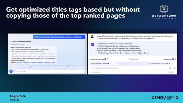 Aleyda Solis
@aleyda
Get optimized titles tags based but without
copying those of the top ranked pages
