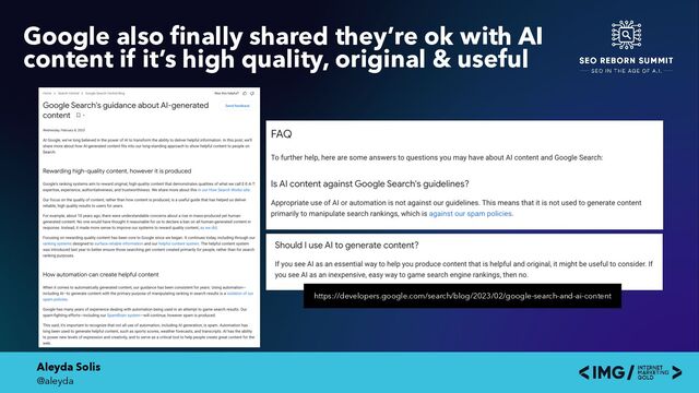 Aleyda Solis
@aleyda
Google also finally shared they’re ok with AI
content if it’s high quality, original & useful
https://developers.google.com/search/blog/2023/02/google-search-and-ai-content
