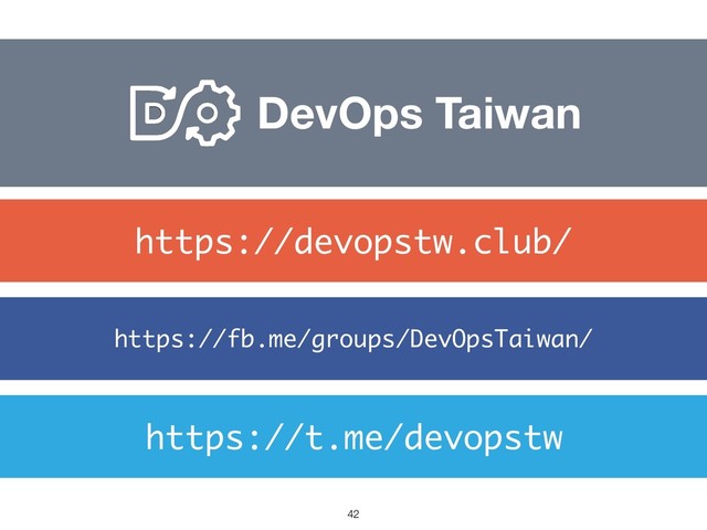 DevOps Taiwan
https://t.me/devopstw
https://fb.me/groups/DevOpsTaiwan/
https://devopstw.club/
!42
