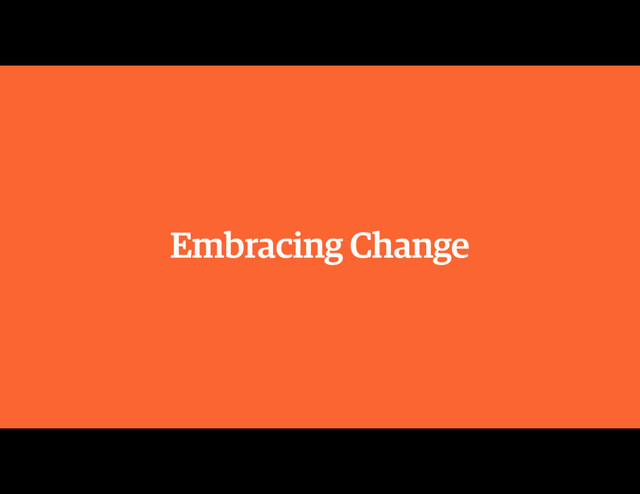 Embracing Change
