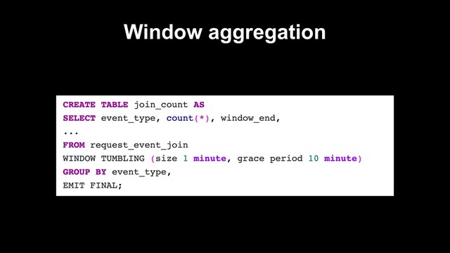 Window aggregation
