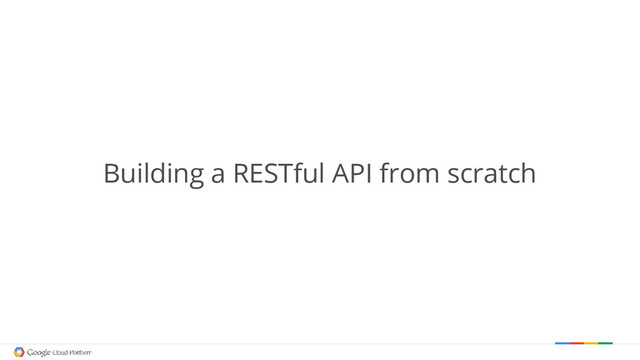 Building a RESTful API from scratch
