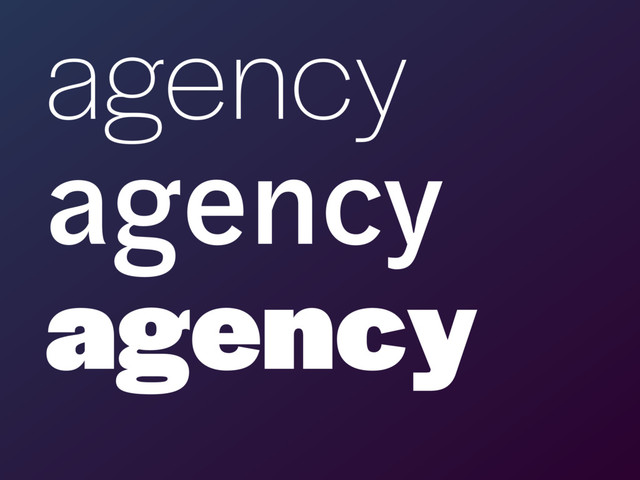 agency
agency
agency
