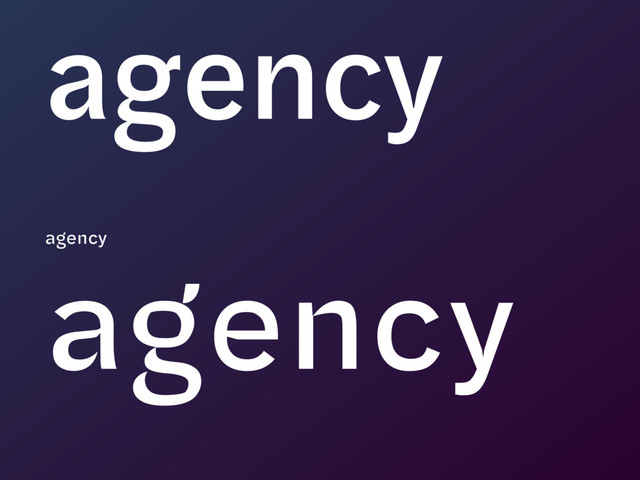 agency
agency
agency
