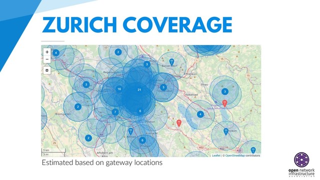 ZURICH COVERAGE
Estimated based on gateway locations
