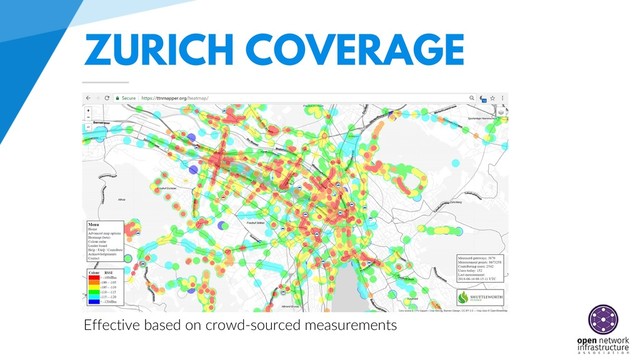 ZURICH COVERAGE
Effective based on crowd-sourced measurements
