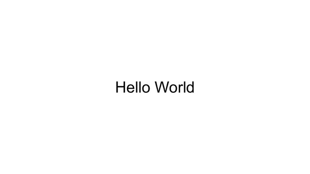 Hello World
