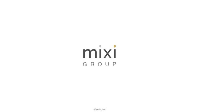 (C) mixi, Inc.
