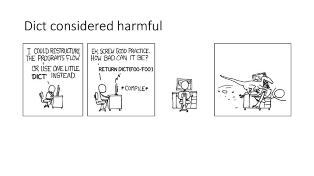 Dict considered harmful
