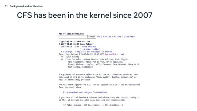 CFS has been in the kernel since 2007
01 Background and motivation
