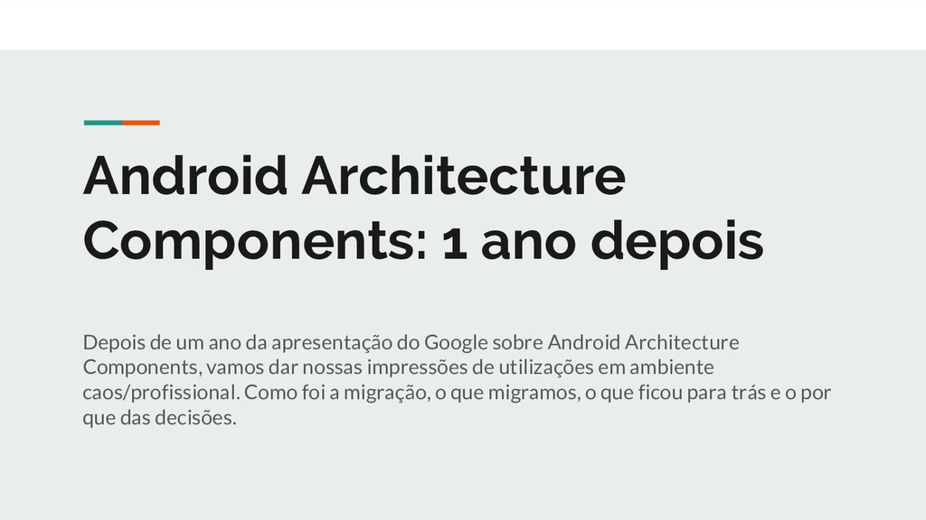 Android Architecture Components: 1 ano depois - Speaker Deck