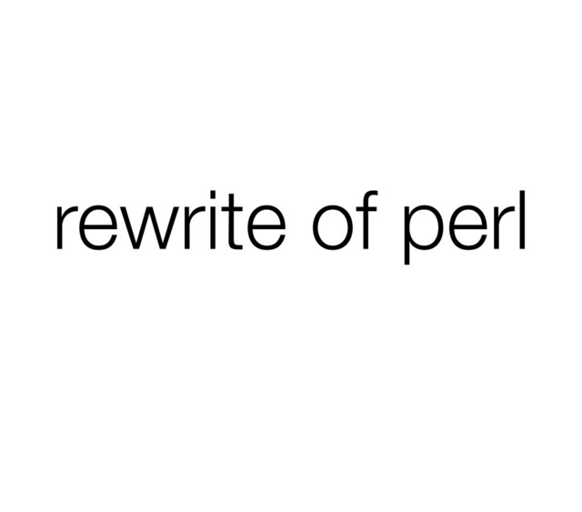 rewrite of perl
