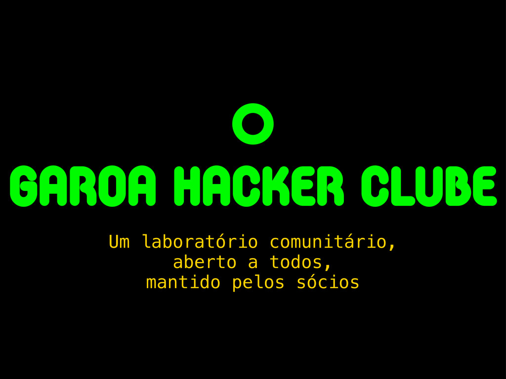 Nós Robôs - Garoa Hacker Clube