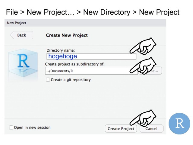 File > New Project… > New Directory > New Project
hogehoge
