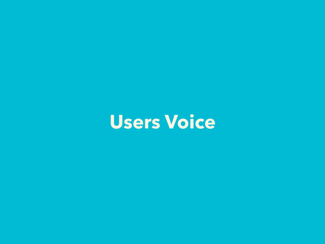 Users Voice
