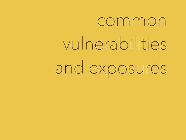common
vulnerabilities
and exposures
