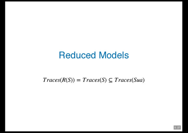5 . 27
Reduced Models
