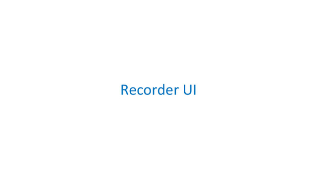 Recorder UI
