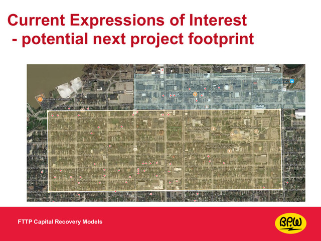 Current Expressions of Interest 
- potential next project footprint
FTTP Capital Recovery Models
