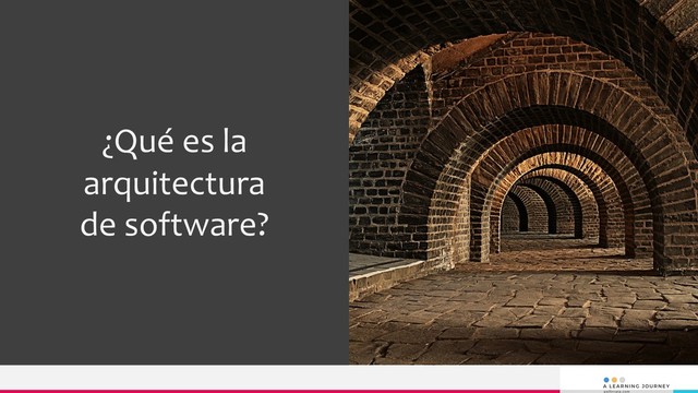 ¿Qué es la
arquitectura
de software?
