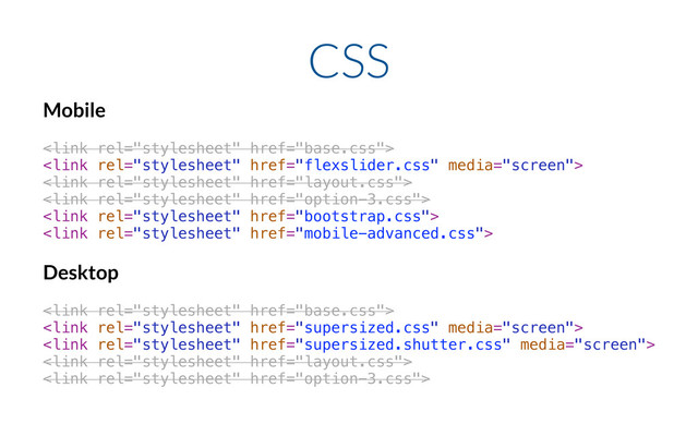 CSS
Mobile






Desktop





