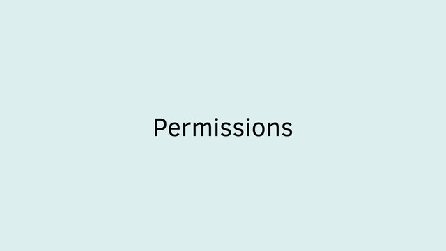 Permissions
