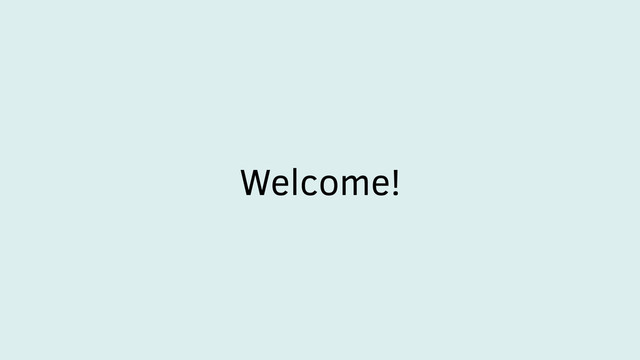 Welcome!
