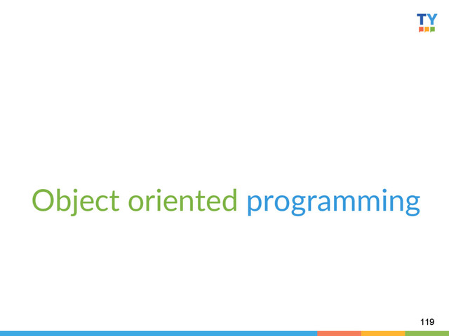 Object  oriented  programming  
119
