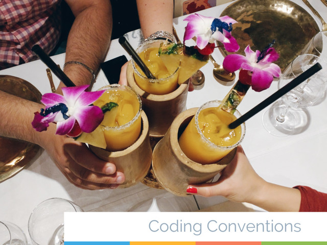 36
Coding Conventions
