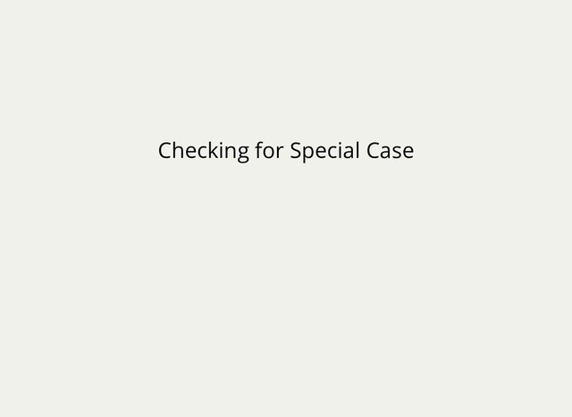 Checking for Special Case
