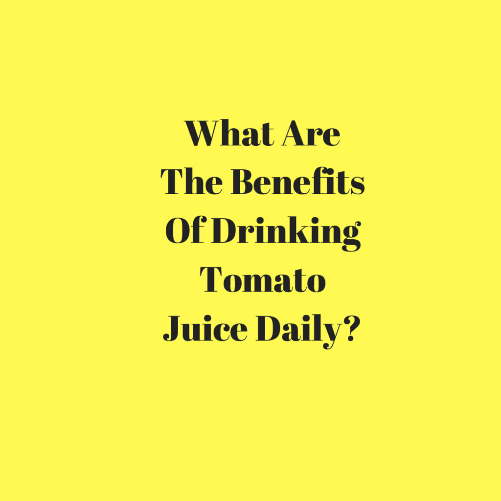What Are The Benefits Of Drinking Tomato Juice Daily? Speaker Deck