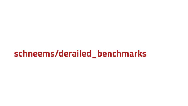 schneems/derailed_benchmarks
