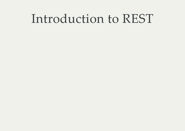 Introduction  to  REST
