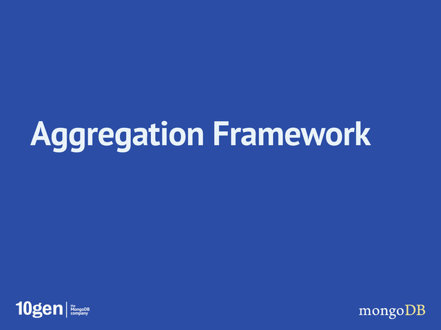 Aggregation Framework

