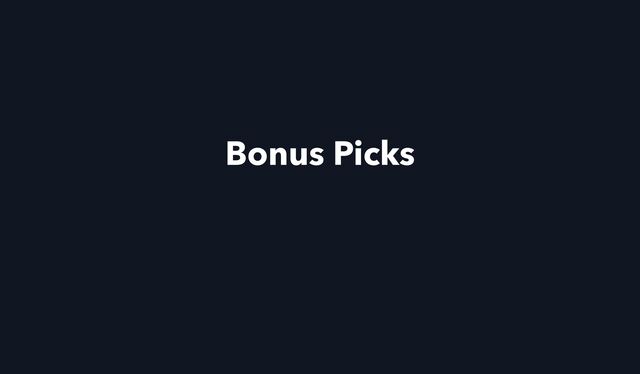 Bonus Picks
