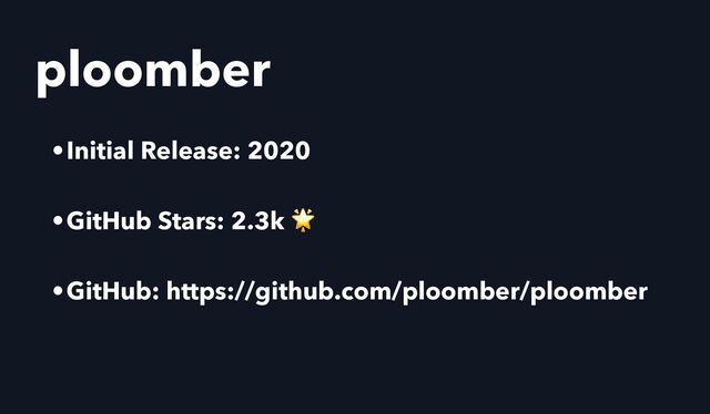 ploomber
•Initial Release: 2020


•GitHub Stars: 2.3k 🌟


•GitHub: https://github.com/ploomber/ploomber
