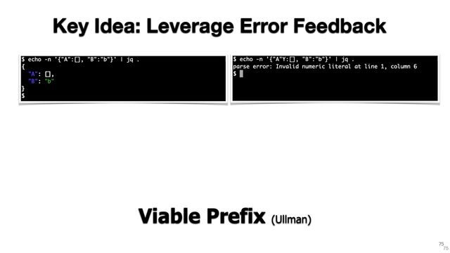 75
Key Idea: Leverage Error Feedback
75
Viable Prefix (Ullman)
