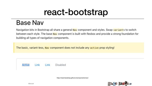 @brucel
react-bootstrap
https://react-bootstrap.github.io/components/navs/
